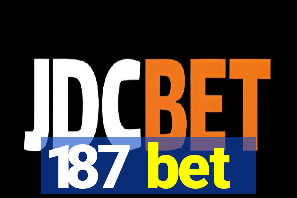 187 bet